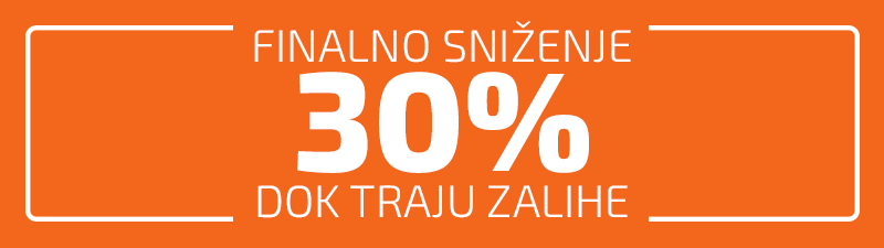 Finalno sniženje 30% dok traju zalihe